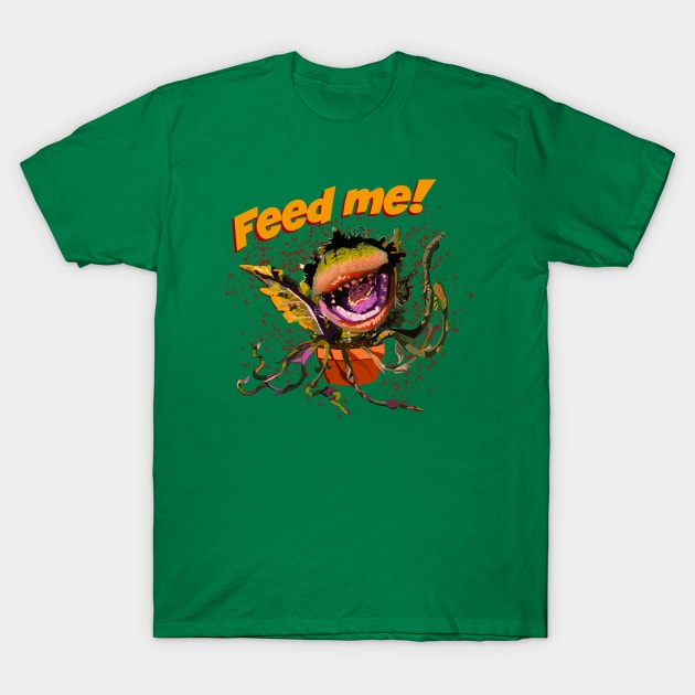 Feed Me T-Shirt by mosgraphix